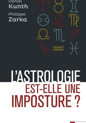 L&rsquo;ASTROLOGIE EST-ELLE UNE IMPOSTURE&nbsp;?