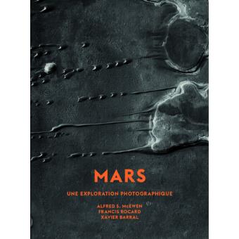 MARS – UNE EXPLORATION&nbsp;PHOTOGRAPHIQUE