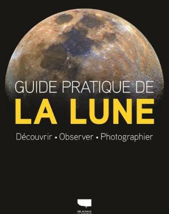 GUIDE PRATIQUE DE LA&nbsp;LUNE