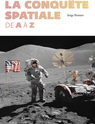LA CONQUÊTE SPATIALE DE A À&nbsp;Z