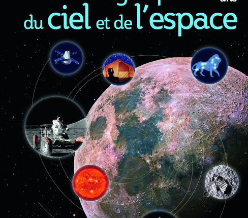 MON ENCYCLOPÉDIE DU CIEL ET DE&nbsp;L&rsquo;ESPACE