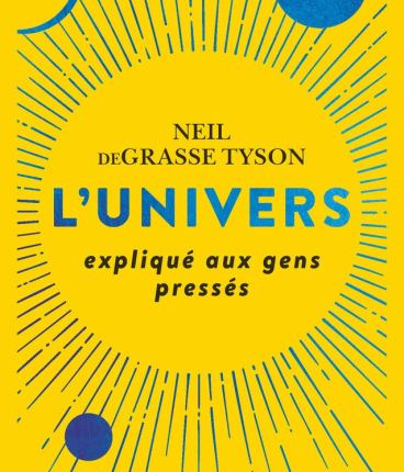 L&rsquo;UNIVERS EXPLIQUE AUX GENS&nbsp;PRESSES