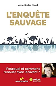 L&rsquo;ENQUETE SAUVAGE